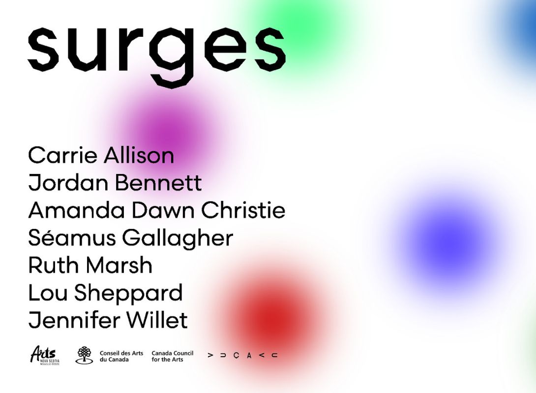 Black text on white background with blurry colourful dots in lime green, bright purple, orange, red, magenta, navy, and forest green. The largest black heading reads “surges” in a bold rounded font with jagged edges. Smaller text reads, “Carrie Allison / Jordan Bennett / Amanda Dawn Christie / Séamus Gallagher / Ruth Marsh / Lou Sheppard / Jennifer Willet.” In the top right corner is the IOTA logo, in the bottom left corner are small black logos for Arts Nova Scotia, Canada Council for the Arts, and VUCAVU, and in the bottom right corner it says, “surges.art”